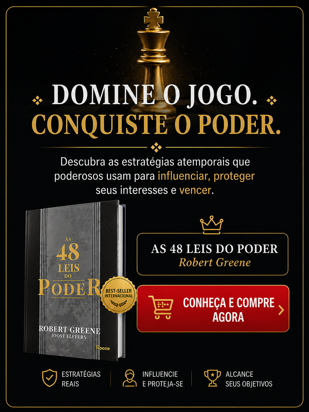 Banner promocional do livro As 48 Leis do Poder de Robert Greene com fundo preto e dourado, peça de xadrez rei à esquerda, livro em destaque e botão “Conheça e Compre Agora”.